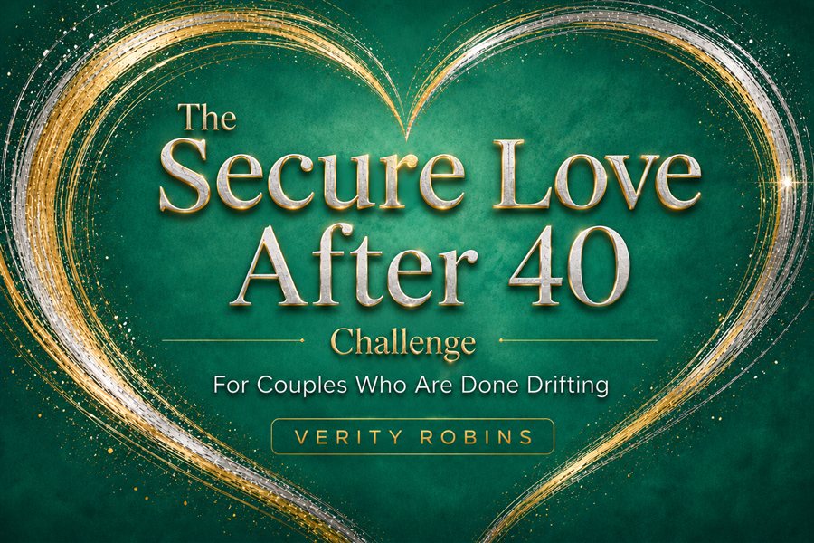 Secure Love After 40 — For Couples Who Are Done Drifting